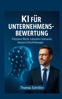 KI für Unternehmensbewertung - Thomas Schröter - E-Book