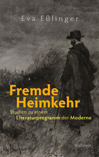Fremde Heimkehr - Eva Eßlinger - E-Book