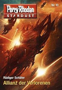 Stardust 10: Allianz der Verlorenen - Rüdiger Schäfer - E-Book + Hörbuch