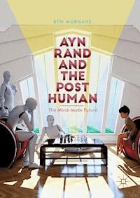 Ayn Rand and the Posthuman - Ben Murnane - E-Book