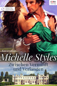 Zwischen Vernunft und Verlangen - Michelle Styles - E-Book