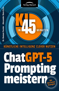 ChatGPT-5 Prompting meistern - Dr. Roman Fessler - E-Book