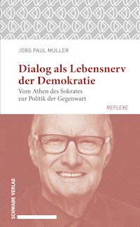 Dialog als Lebensnerv der Demokratie - Jörg Paul Müller - E-Book