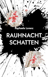 Rauhnachtschatten - Raphaela Lorenz - E-Book