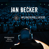 Wunderelixier - Wohlgesetzte Worte - Oratio Culta - Jan Becker - Hörbuch