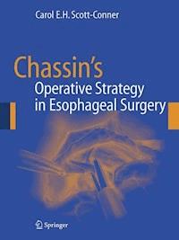 Chassin's Operative Strategy in Esophageal Surgery - - E-Book