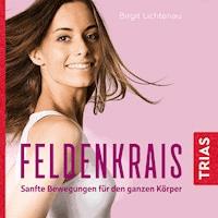 Feldenkrais - Birgit Lichtenau - Hörbuch