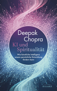 KI und Spiritualität - Deepak Chopra - E-Book