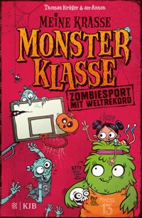 Meine krasse Monsterklasse – Zombiesport mit Weltrekord - Thomas Krüger - E-Book