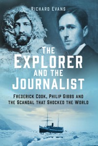 The Explorer and the Journalist - Richard Evans - E-Book
