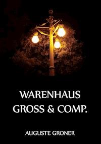 Warenhaus Groß & Comp. - Groner Auguste - E-Book