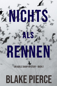 Nichts Als Rennen (Ein Adele Sharp Mystery – Buch 2) - Blake Pierce - E-Book