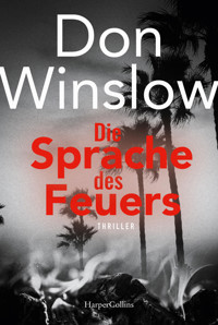 Die Sprache des Feuers - Don Winslow - E-Book