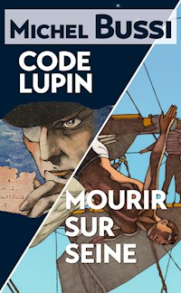 Mourir sur Seine - Code Lupin - Michel Bussi - E-Book