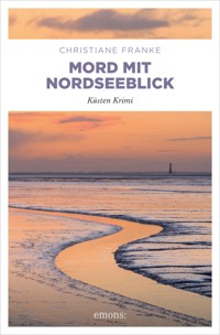 Mord mit Nordseeblick - Christiane Franke - E-Book