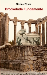 Bröckelnde Fundamente - Michael Tysta - E-Book