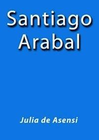Santiago Arabal - Julia De Asensi - E-Book
