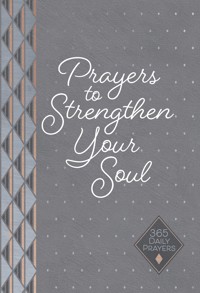 Prayers to Strengthen Your Soul - Karen Moore - E-Book