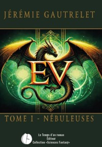 EV - Tome 1 - Jérémie Gautrelet - E-Book