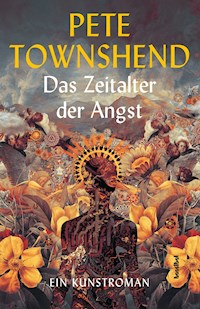 Das Zeitalter der Angst - Pete Townshend - E-Book