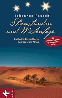 Sternstunden und Wüstentage - Johannes Pausch - E-Book