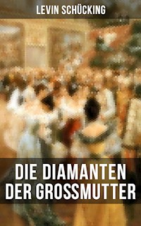 Die Diamanten der Großmutter - Levin Schücking - E-Book
