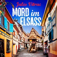 Mord im Elsass - Kreydenweiss und Bato ermitteln - Jules Vitrac - Hörbuch