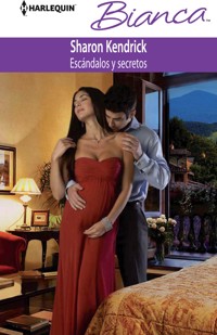 Escándalos y secretos - Sharon Kendrick - E-Book