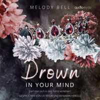 Drown In Your Mind - Melody Bell - Hörbuch