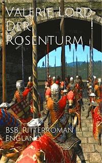 Der Rosenturm - Valerie  Lord - E-Book