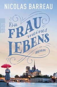 Die Frau meines Lebens - Nicolas Barreau - E-Book + Hörbuch