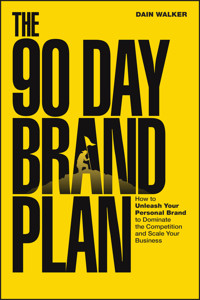 The 90 Day Brand Plan - Dain Walker - E-Book