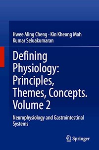 Defining Physiology: Principles, Themes, Concepts. Volume 2 - Hwee Ming Cheng - E-Book