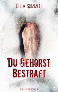 Du gehörst bestraft - Drea Summer - E-Book