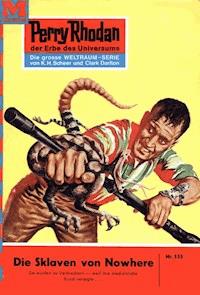 Perry Rhodan 155: Die Sklaven von Nowhere - Kurt Mahr - E-Book