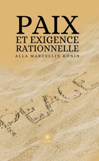 Paix et exigence rationnelle - Alla Marcellin Konin - E-Book