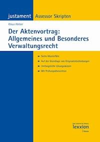 Der Aktenvortrag: Allgemeines und Besonderes Verwaltungsrecht - Klaus Weber - E-Book
