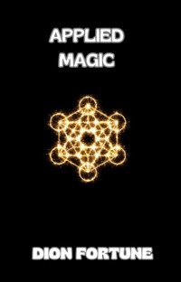 Applied Magic - Violet M. Firth (Dion Fortune) - E-Book