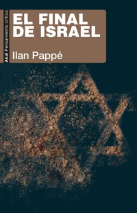 El final de Israel - Ilan Pappe - E-Book