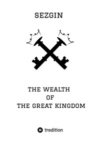 The Wealth of the Great Kingdom - Sezgin Ismailov - E-Book