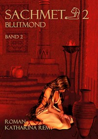 Sachmet Blutmond - Katharina Remy - E-Book