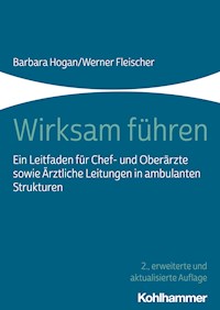 Wirksam führen - Barbara Hogan - E-Book