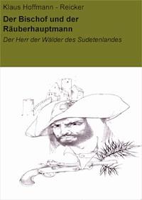 Der Bischof und der Räuberhauptmann - Klaus Hoffmann-Reicker - E-Book