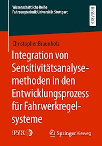 Integration von Sensitivitätsanalysemethoden in den Entwicklungsprozess für Fahrwerkregelsysteme - Christopher Braunholz - E-Book
