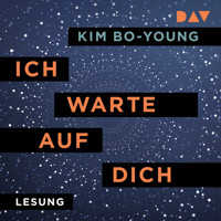 Ich warte auf dich - Bo-Young Kim - Hörbuch