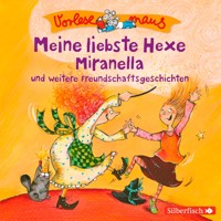 Vorlesemaus: Meine liebste Hexe Miranella und weitere Freundschaftsgeschichten - Julia Breitenöder - Hörbuch