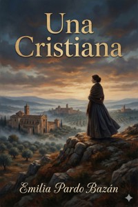 Una Cristiana - Emilia Pardo Bazán - E-Book