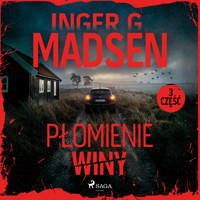 Płomienie winy: część 3 - Inger Gammelgaard Madsen - Hörbuch