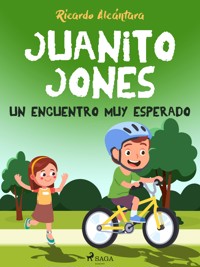 Juanito Jones – Un encuentro muy esperado - Ricardo Alcántara - E-Book