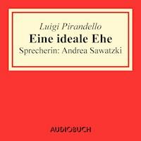 Eine ideale Ehe - Luigi Pirandello - Hörbuch